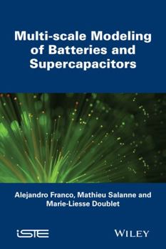 Hardcover Multi-Scale Modeling of Batteries and Supercapacitors Book