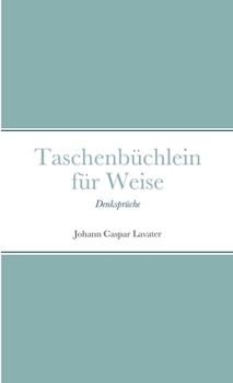 Paperback Taschenbüchlein für Weise: Denksprüche [German] Book