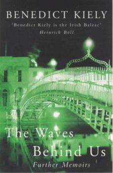 Paperback The Waves Behind Us: Further Memoirs Book