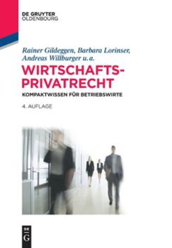 Wirtschaftsprivatrecht: Kompaktwissen F�r Betriebswirte