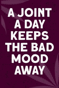 a joint a day keeps the bad mood away: 6x9 Blank Lined Notebook/Journal - Buddha Holding Joint - Funny Weed Novelty Gift for Stoners & Cannabis and Marijuana Lovers