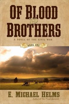 Paperback Of Blood and Brothers: A Novel of the Civil War Book