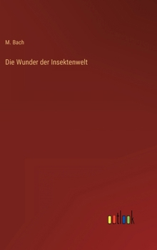 Hardcover Die Wunder der Insektenwelt [German] Book