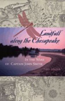 Hardcover Landfall Along the Chesapeake: In the Wake of Captain John Smith Book