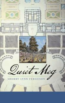 Quiet Meg - Book #1 of the Regency Trilogy