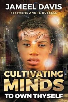 Paperback Cultivating Minds To Own Thyself Book