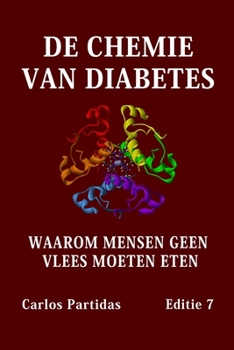 Paperback de Chemie Van Diabetes: Waarom Mensen Geen Vlees Moeten Eten [Dutch] Book