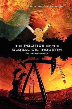 Paperback The Politics of the Global Oil Industry: An Introduction Book