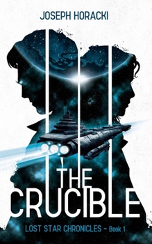 Paperback The Crucible: Lost Star Chronicles Book 1 Book