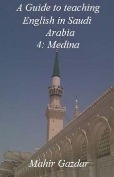 Paperback A Guide to teaching English in Saudi Arabia: 4: Medina Book