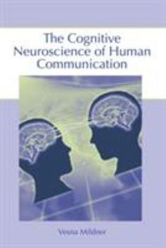 Paperback The Cognitive Neuroscience of Human Communication Book