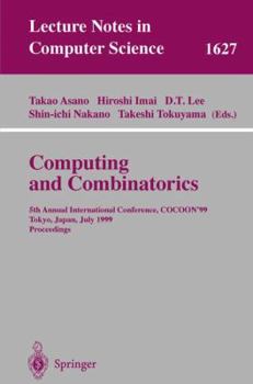 Paperback Computing and Combinatorics: 5th Annual International Conference, Cocoon'99, Tokyo, Japan, July 26-28, 1999, Proceedings Book