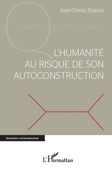 Paperback L'humanité au risque de son autoconstruction [French] Book