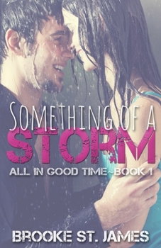 Something of a Storm - Book #1 of the All in Good Time