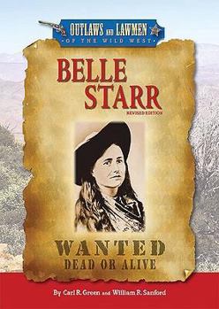 Belle Starr, Wanted Dead or Alive - Book  of the Outlaws and Lawmen of the Wild West, Revised Edition
