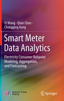 Hardcover Smart Meter Data Analytics: Electricity Consumer Behavior Modeling, Aggregation, and Forecasting Book