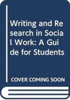 Paperback Writing and Research in Social Work: A Guide for Students Book