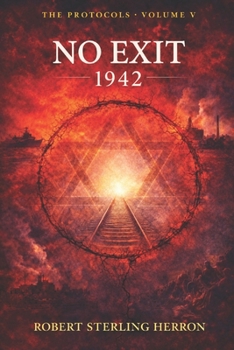 No Exit: 1942 (The Protocols)