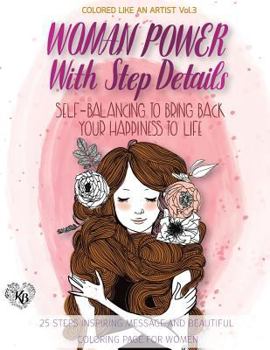 WOMEN POWER, Self-balancing to bring back your happiness to life, Happiness coloring book: Color liked an artist coloring book series, 25 pictures