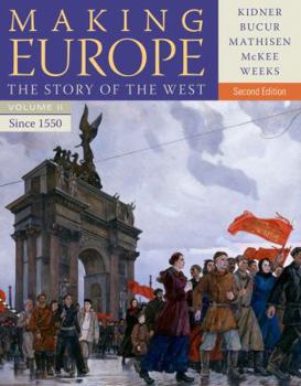 Paperback Making Europe, Volume II: The Story of the West: Since 1550 Book