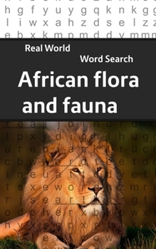Paperback Real World Word Search: African Flora and Fauna Book