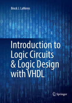 Paperback Introduction to Logic Circuits & Logic Design with VHDL Book