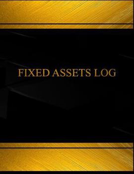 Fixed Assets Log (Log Book, Journal -125 pgs,8.5 X 11 inches): Fixed Assets Logbook (Black cover, X-Large)