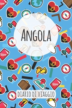 Angola Diario di Viaggio: Pianificatore di viaggio I Pianificatore di viaggio su strada I Diario a griglia a punti I taccuino I Diario tascabile I Regalo per Backpacker (Italian Edition)