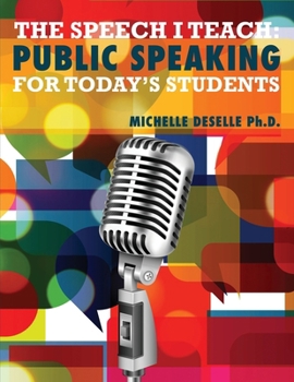 Paperback The Speech I Teach: Public Speaking for Today's Students Book