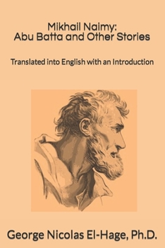 Paperback Mikhail Naimy: Abu Batta and Other Stories: Translated into English with an Introduction Book