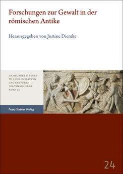 Paperback Forschungen Zur Gewalt in Der Romischen Antike [German] Book