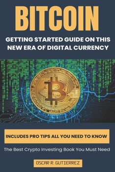 Paperback Bitcoin: Getting Started Guide on This New Era of Digital Currency Book