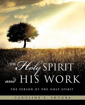 Paperback The Holy Spirit and His Work Book