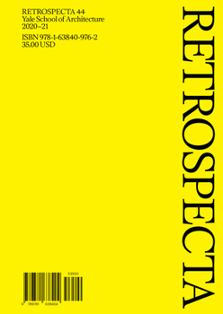 Paperback Retrospecta 44: Yale School of Architecture 2020-21 Book