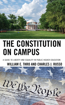 Paperback The Constitution on Campus: A Guide to Liberty and Equality in Public Higher Education Book