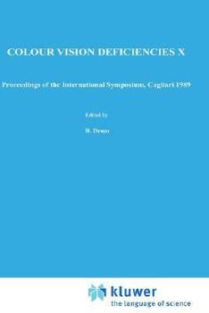 Hardcover Colour Vision Deficiencies X: Proceedings of the Tenth Symposium of the International Research Group on Colour Vision Deficiencies, Held in Cagliari, Book