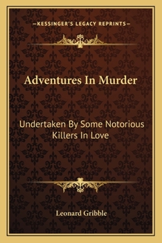 Paperback Adventures In Murder: Undertaken By Some Notorious Killers In Love Book