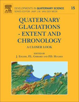 Hardcover Quaternary Glaciations - Extent and Chronology: A Closer Look Volume 15 Book