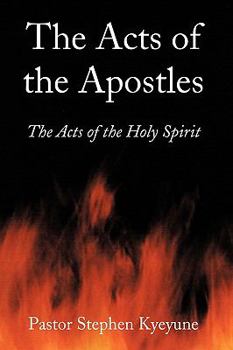 Paperback The Acts of the Apostles: The Acts of the Holy Spirit Book