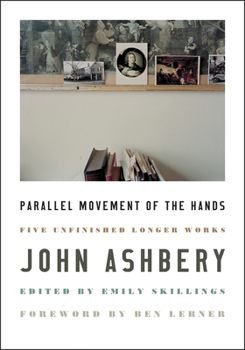 Hardcover Parallel Movement of the Hands: Five Unfinished Longer Works Book
