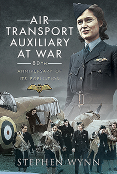 Paperback Air Transport Auxiliary at War: 80th Anniversary of Its Formation Book