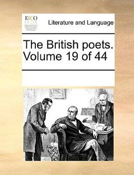 Paperback The British poets. Volume 19 of 44 Book