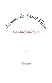 Paperback Les antipolitiques: petite collection blanche [French] Book