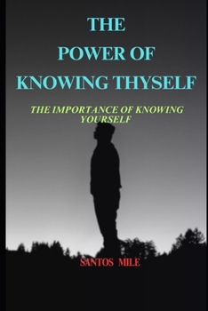 Paperback The power of knowing thyself: The importance of knowing yourself Book