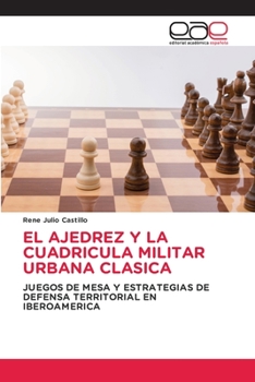 Paperback El Ajedrez Y La Cuadricula Militar Urbana Clasica [Spanish] Book