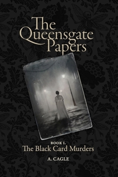 The Queensgate Papers - Book 1: The Black Card Murders