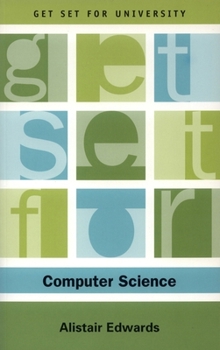 Get Set for Computer Science - Book  of the Get Set for University