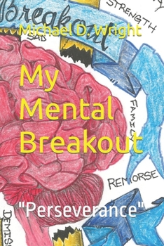 Paperback My Mental Breakout: Perseverance Book