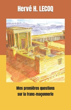 Paperback Mes premières questions sur la Franc-Maçonnerie [French] Book