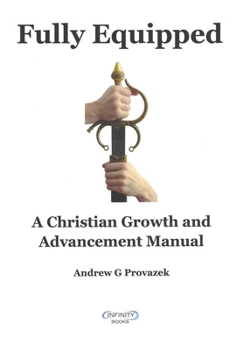 Paperback Fully Equipped: A Christian Growth and Advancement Manual Book